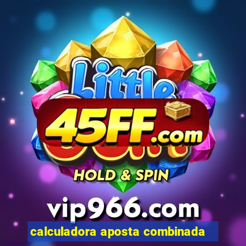 calculadora aposta combinada